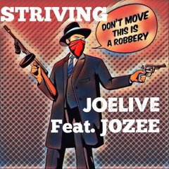 STRIVING JOELIVE FEAT. JOZEE