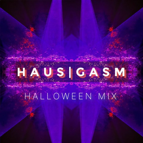 HAUS|GASM Halloween Mix