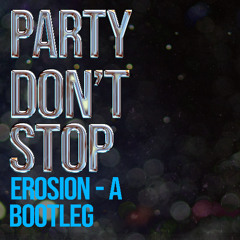 Darren Styles, Dougal & Gammer - Party Don't Stop (Erosion-A Bootleg)