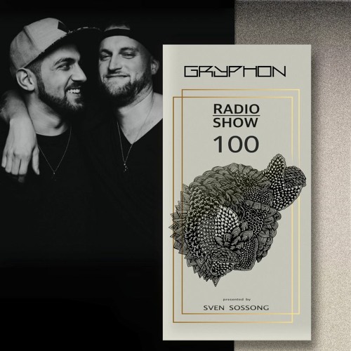 GRYPHON RadioShow100 with Sven Sossong – exclusive birthday session [Trick, Gryphon]