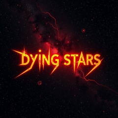 Dying Stars.