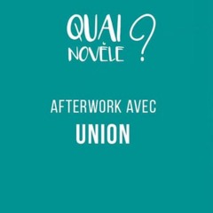 Union@Quai novele?
