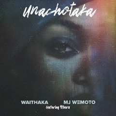 Unachotaka ft Ythera