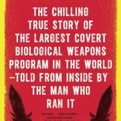 READ [KINDLE PDF EBOOK EPUB] Biohazard: The Chilling True Story of the Largest Covert