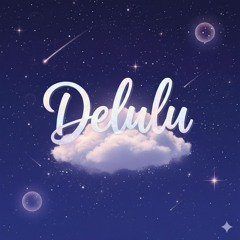 Delulu
