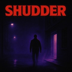 Shudder - Alt Version