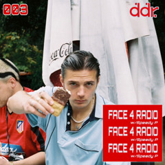 FACE 4 RADIO 003 w/Speedy P