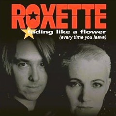 Roxette: Fading Like a Flower [#MAGICALFLARE 2024 Five Sec Club Remix x Metro Vice]