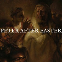 Peter After Easter // Mike DeLuca