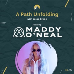 Maddy O'Neal: Stage Lights and Inner Insights // S1E5