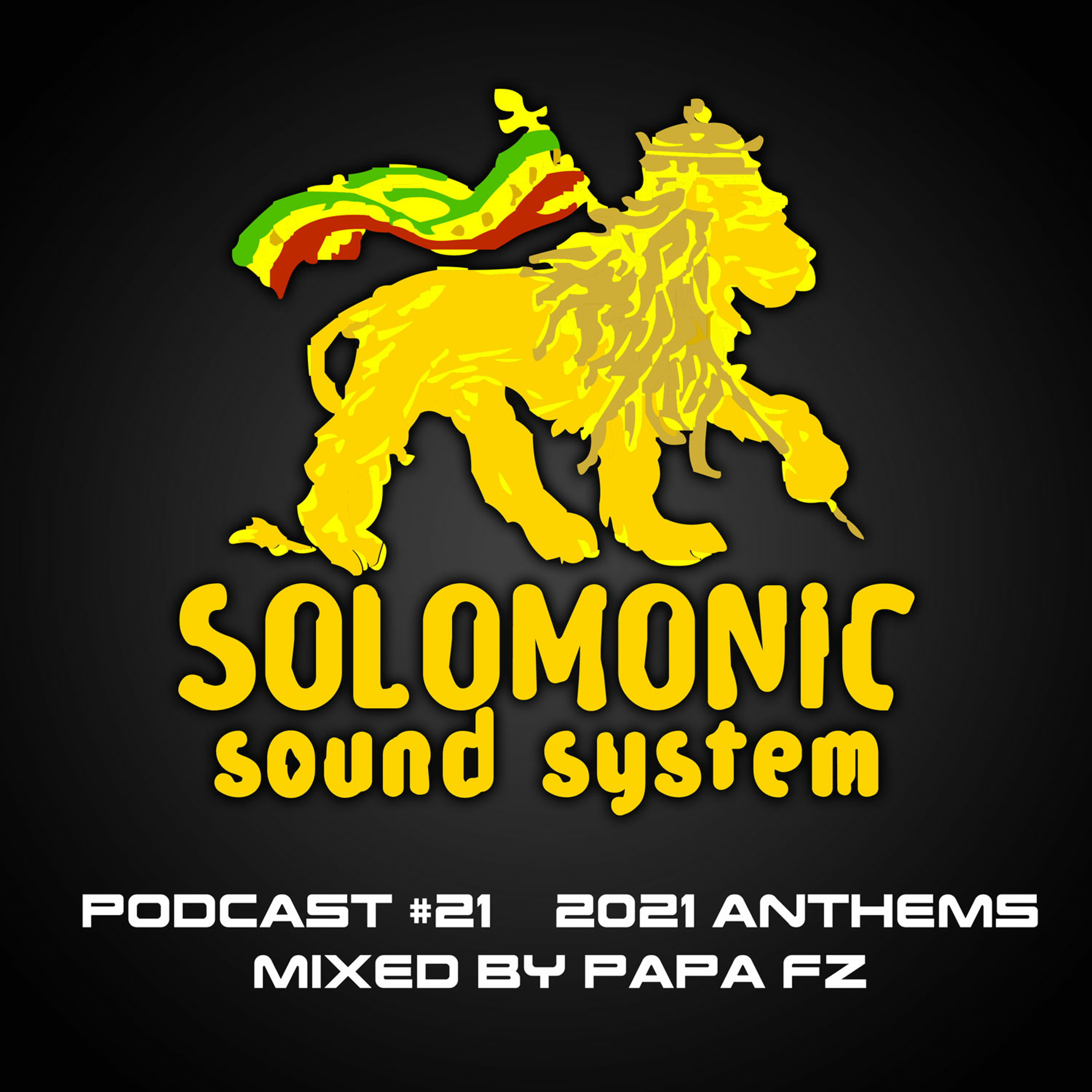 Episode #21 (2021 Anthems Mix - Papa Fz)