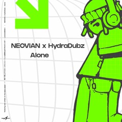 NEOVIAN X HydraDubz - Alone