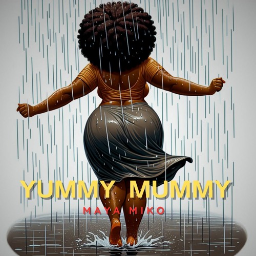 Stream Yummy Mummy by MAYA MIKO  Listen online for free on SoundCloud