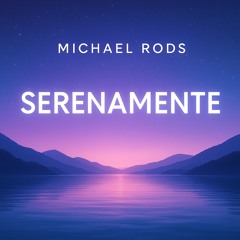 Serenamente-Michael Rods (Original Mix)