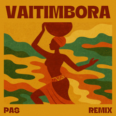 Vaitimbora (PAS Remix)