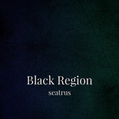 [Free DL] seatrus - Black Region