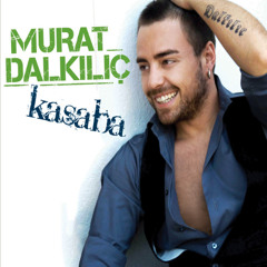 Murat Dalkılıç - Kasaba - PDM - Barkin Remix Mashup