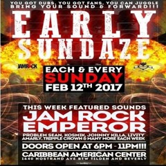 Jam Rock/ Emperor 2/17 (Early Sundaze)