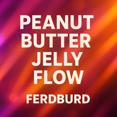 Peanut Butter Jelly Flow (Unreleased Demo)