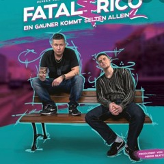 Fatal&Rico - Leben hinterfragen