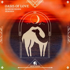 Dj Oscar Sharm, DeMarin - Oasis Of Love (Cafe De Anatolia)