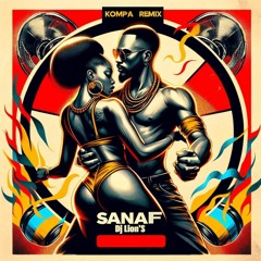 Sanaf Remix Kompa by Dj Lion'S