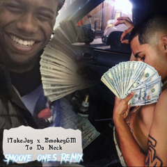 1TakeJay x SmokeyGM - To Da Neck [Smoove Ones Remix]