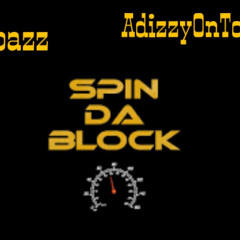 AdizzySG x Dspazzo-Spin the block