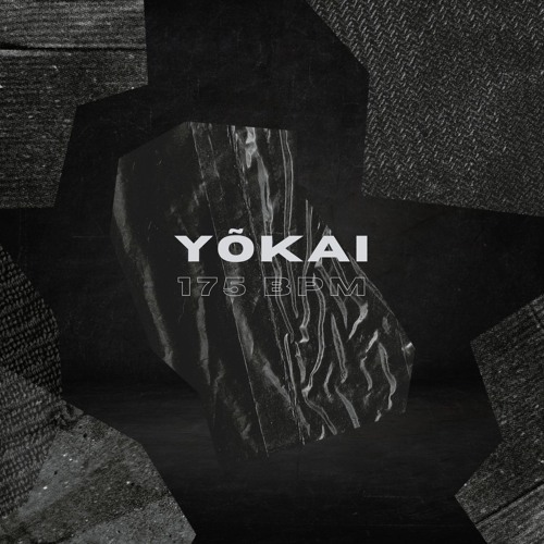 YŌKAI | 175 BPM