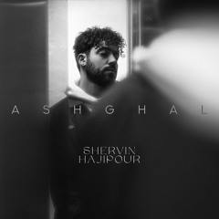 Ashghal - shervin Hajipour