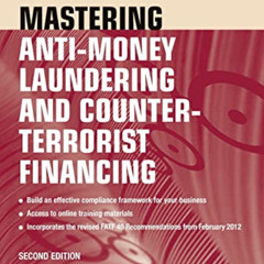 [ACCESS] EBOOK 🖊️ Mastering Anti-Money Laundering and Counter-Terrorist Financing: A