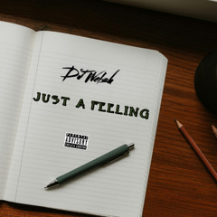 Just A Feeling