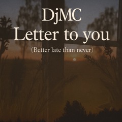 DjMC - Letter to you