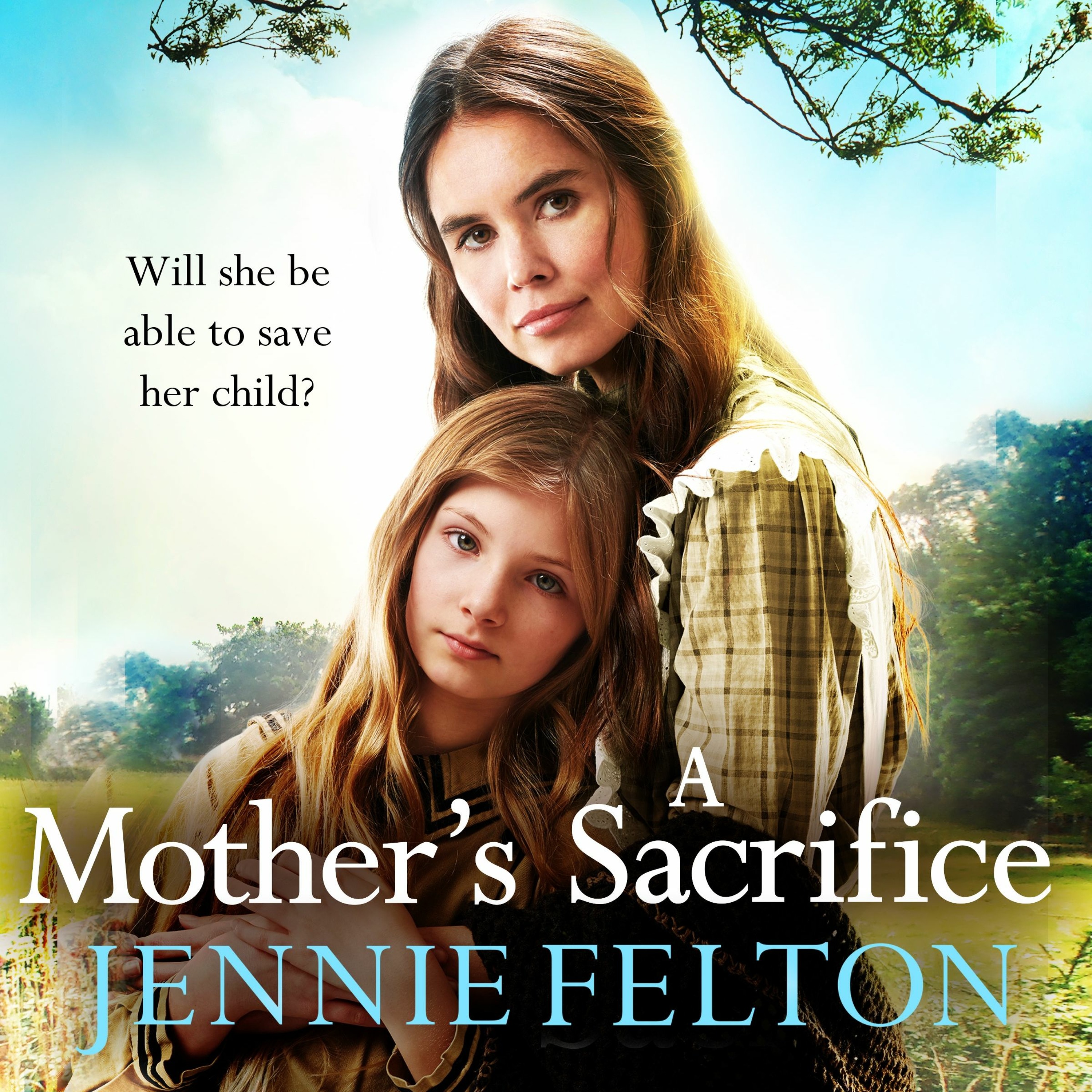 cover of episode A MOTHER'S SACRIFICE by Jennie Felton, read by Patience Tomlinson - Audiobook extract
