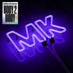 MK - Body 2 Body (Extended Mix)
