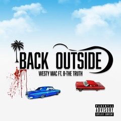 Back Outside Ft. B-TheTruth
