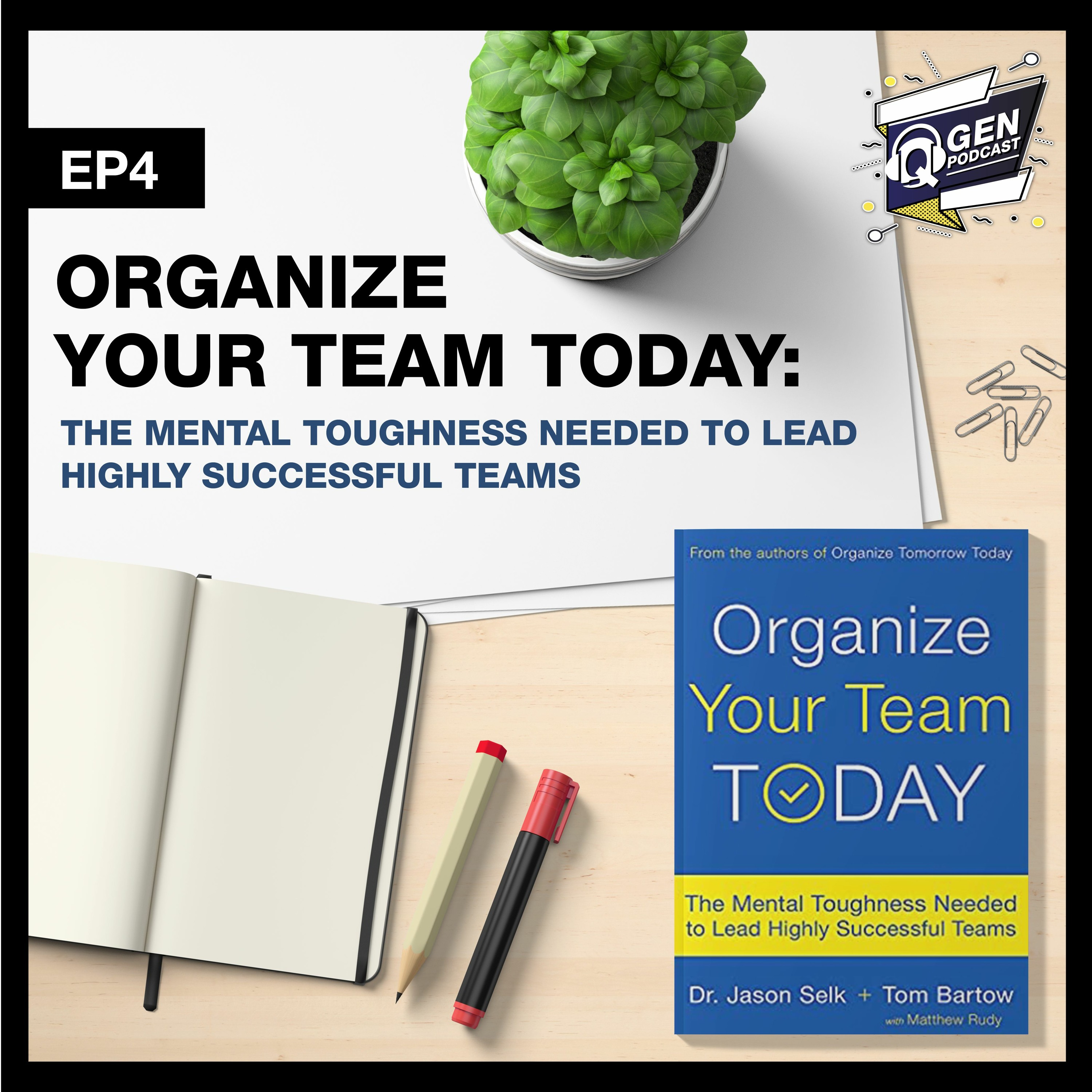 QBR - EP.4 Organize Your Team Today by Tom Bartow, Jason Selk, and Matthew Rudy