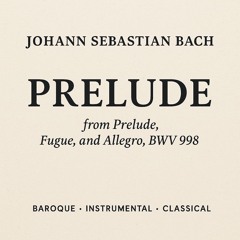 Johann Sebastian Bach – Preludio dal Preludio, Fuga e Allegro BWV 998 (1685-1750)
