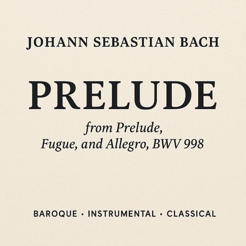 Johann Sebastian Bach – Preludio dal Preludio, Fuga e Allegro BWV 998 (1685-1750)