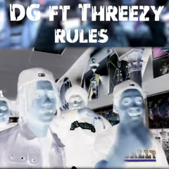 DG x THREEZY- RULES
