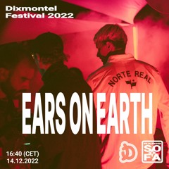Ears On Earth (Dixmontel Festival 2022)