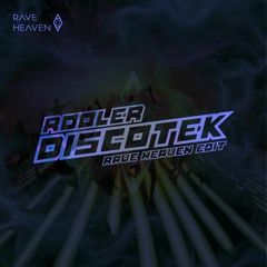 Rooler - DISCOTEK (Rave Heaven Edit)