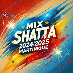 MIX SHATTA 2024/2025 Martinique