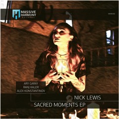 MHR465 Nick Lewis - Sacred Moments EP [Out March 18]