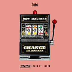 Chance (WØLVES Remix) [feat. Hamzaa & Jevon]