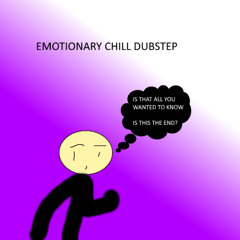 Emotionary Chill Dubstep