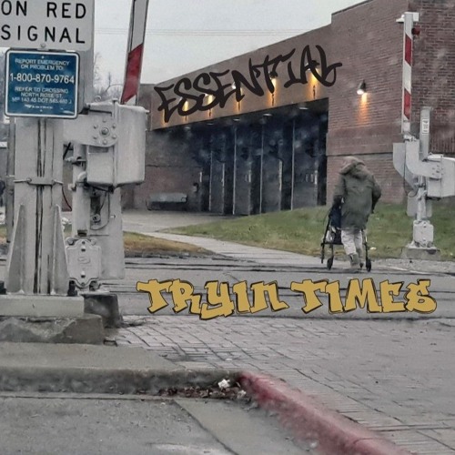 Essential - Tryin Times