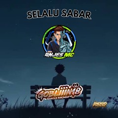 SELALU SABAR 2K25 SUPER EXC [ RIO & FIIIKZZZ Ft. ANJES MC ] #GOBLIIIN18