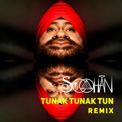 Tunak Tunak Tun - Daler Mehndi (SOOHAN Remix)