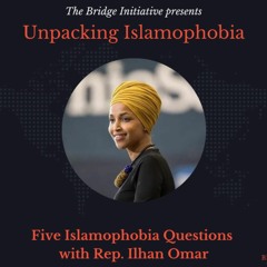 Five Islamophobia Questions with Rep. Ilhan Omar
